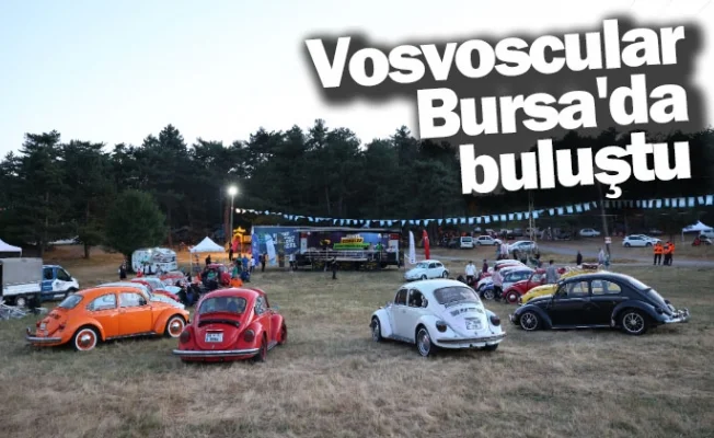 Vosvoscular Bursa'da buluştu