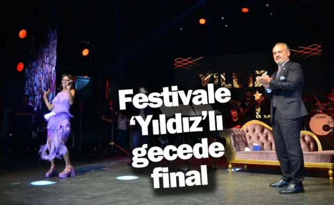 Festivale ‘Yıldız’lı gecede final