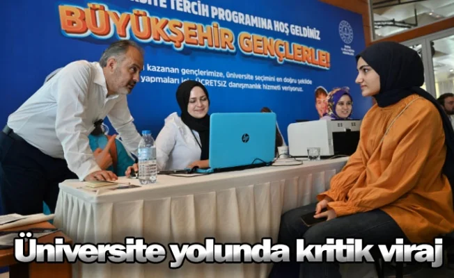 Üniversite yolunda kritik viraj
