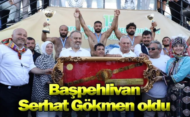 Başpehlivan Serhat Gökmen oldu