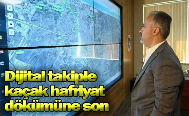 Dijital takiple kaçak hafriyat dökümüne son