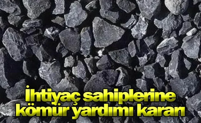İhtiyaç sahiplerine kömür yardımı yapılması kararı Resmi Gazete’de yayımlandı