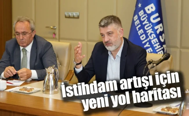 İstihdam artışı için yeni yol haritası