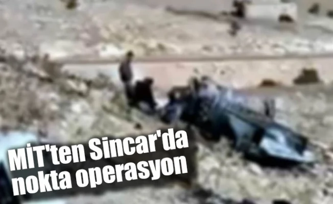 MİT'ten Sincar'da nokta operasyon