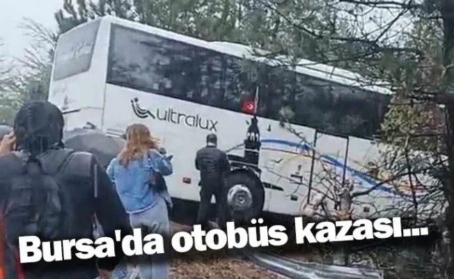 Bursa'da otobüs kazası...