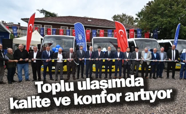 Toplu ulaşımda kalite ve konfor artıyor