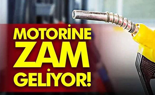 Motorine zam geliyor
