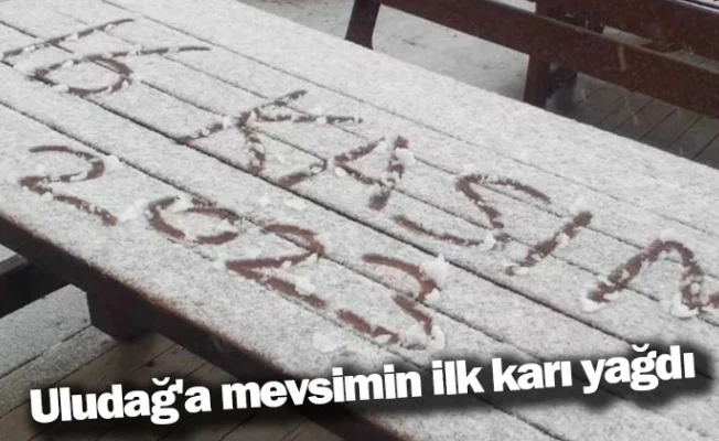 Uludağ'a mevsimin ilk karı yağdı