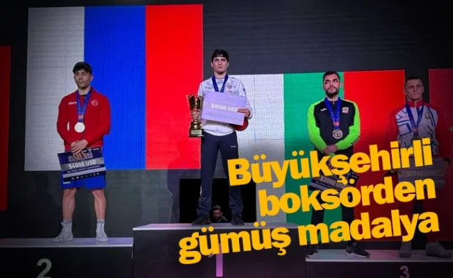 Büyükşehirli boksörden gümüş madalya