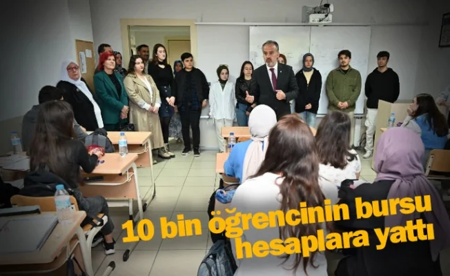 10 bin öğrencinin bursu hesaplara yattı
