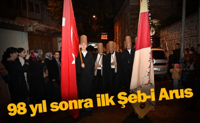 98 yıl sonra ilk Şeb-i Arus