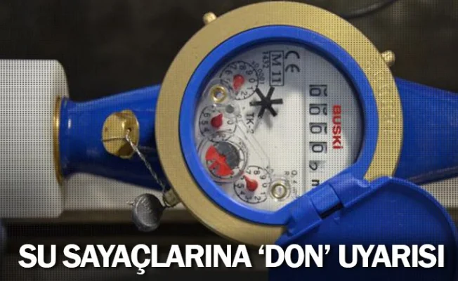 Su sayaçlarına ‘don’ uyarısı