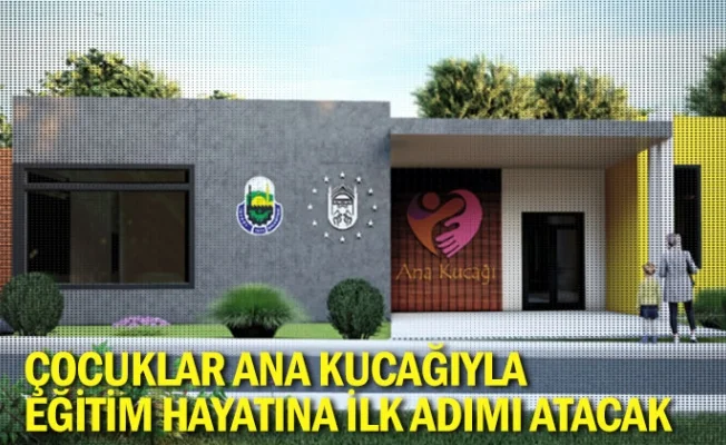 Çocuklar ana kucağıyla eğitim hayatına ilk adımı atacak