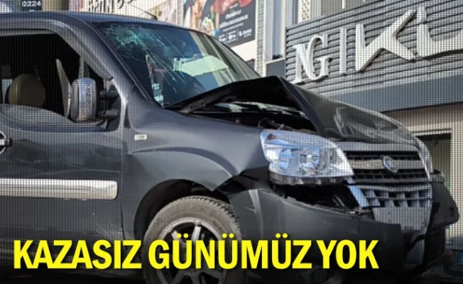 Kazasız günümüz yok