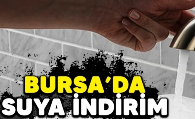 Bursa'da suya indirim