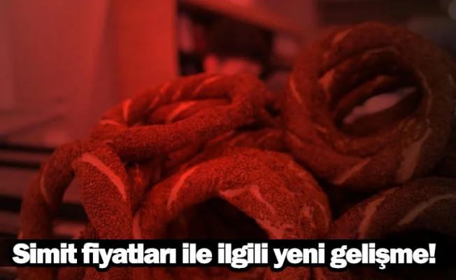 Simit fiyatları ile ilgili yeni gelişme!