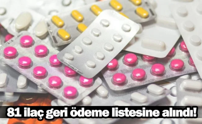 81 ilaç geri ödeme listesine alındı!