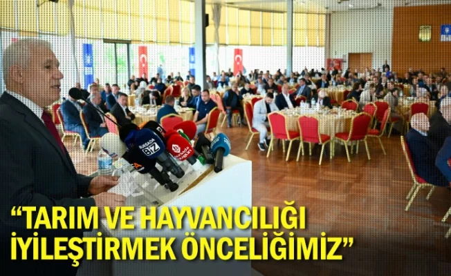 “Tarım ve hayvancılığı iyileştirmek önceliğimiz”
