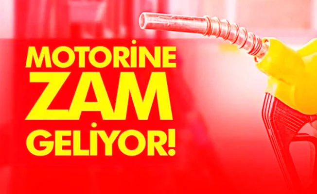 Motorine zam geliyor!