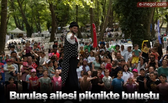 Burulaş ailesi piknikte buluştu