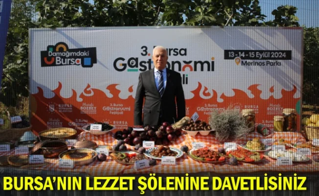 Bursa’nın lezzet şölenine davetlisiniz