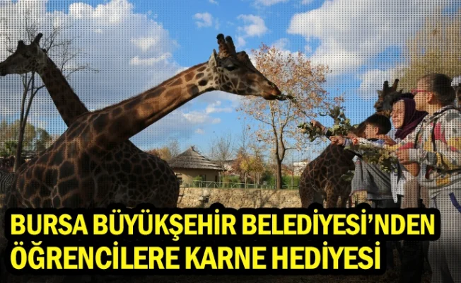 Bursa Büyükşehir Belediyesi’nden öğrencilere karne hediyesi