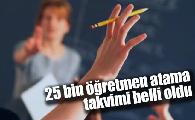25 bin öğretmen atama takvimi belli oldu