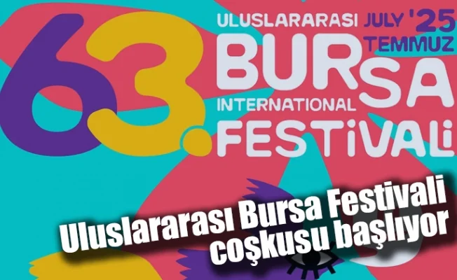 Uluslararası Bursa Festivali coşkusu başlıyor