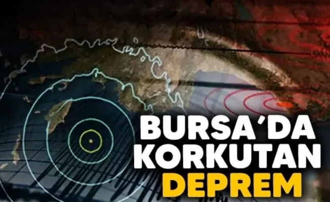Bursa'da korkutan deprem