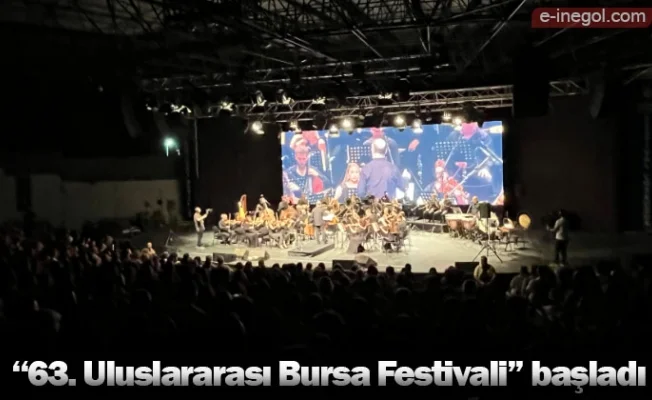 "63. Uluslararası Bursa Festivali" başladı