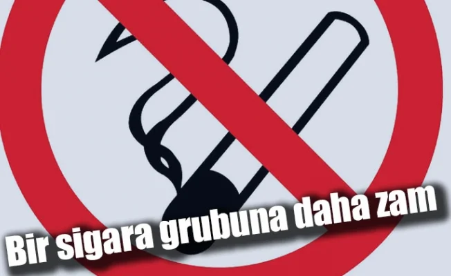 Bir sigara grubuna daha zam