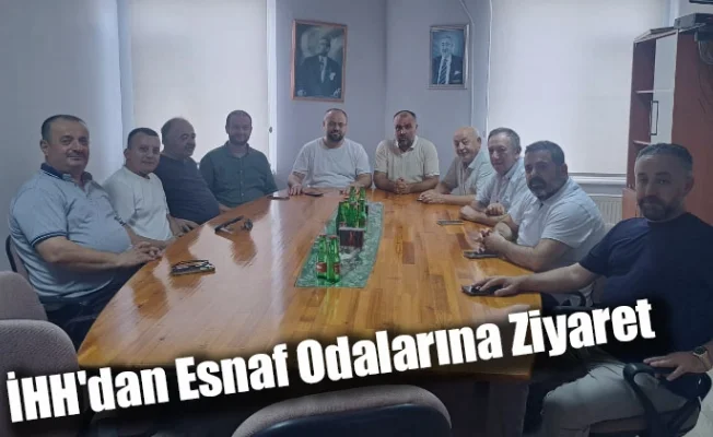 İHH'dan Esnaf Odalarına Ziyaret