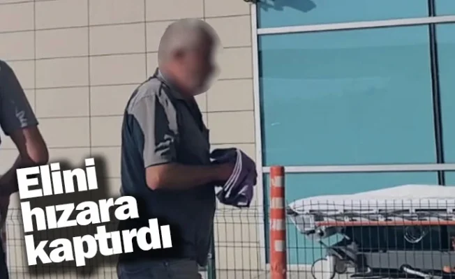 Elini Hızara Kaptırdı