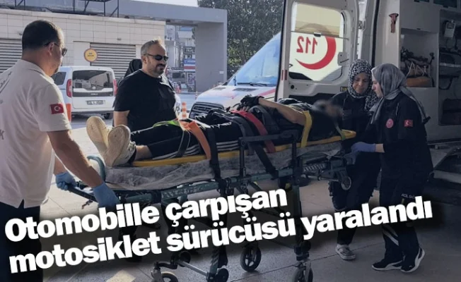 Otomobille çarpışan motosiklet sürücüsü yaralandı
