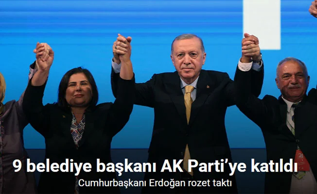 9 belediye başkanı AK Parti’ye katıldı
