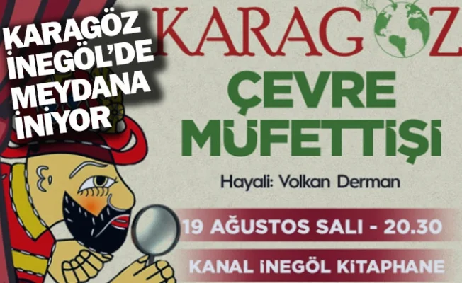 Karagöz İnegöl'de Meydana İniyor