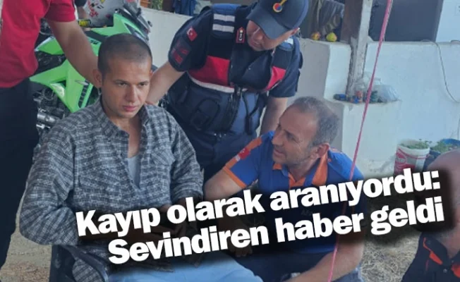Kayıp olarak aranıyordu: Sevindiren haber geldi