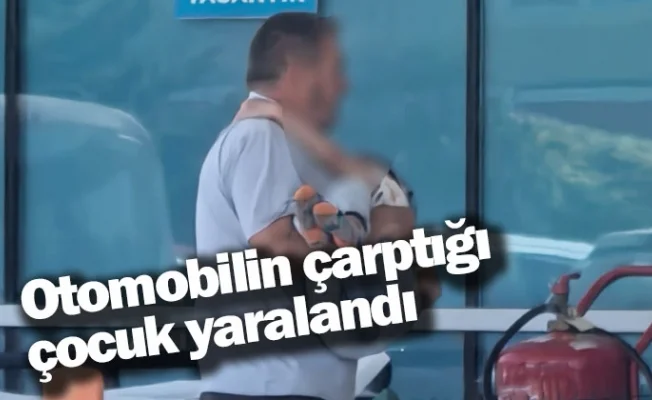 Otomobilin çarptığı çocuk yaralandı