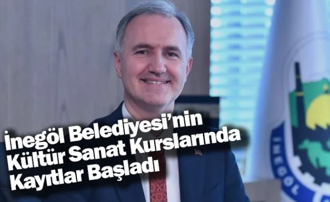 İnegöl Belediyesi’nin Kültür Sanat Kurslarında Kayıtlar Başladı