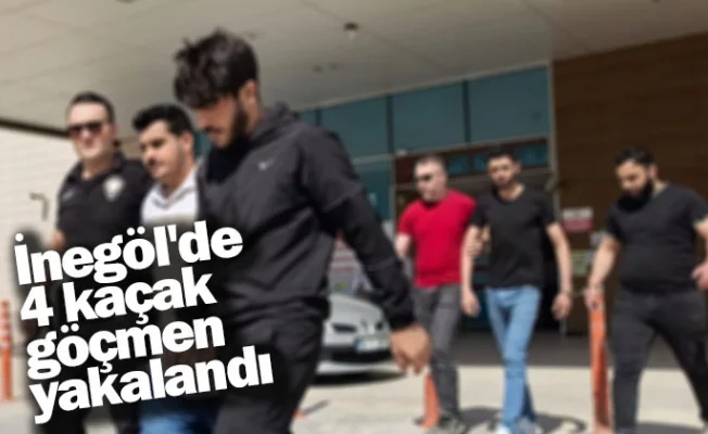 İnegöl'de 4 kaçak göçmen yakalandı