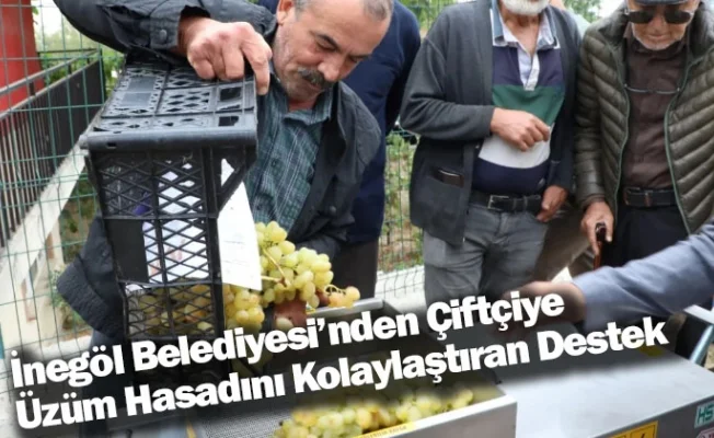 İnegöl Belediyesi’nden Çiftçiye Üzüm Hasadını Kolaylaştıran Destek