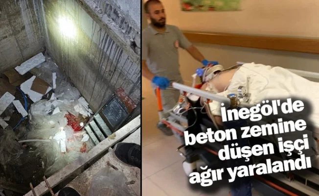 İnegöl'de beton zemine düşen işçi ağır yaralandı
