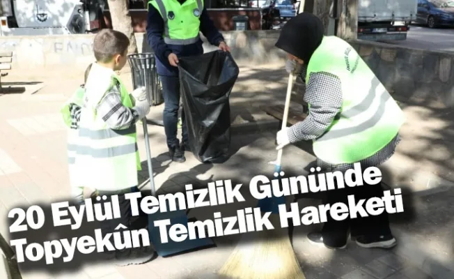 20 Eylül Temizlik Gününde Topyekûn Temizlik Hareketi