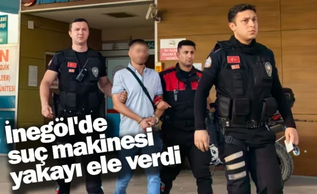 İnegöl'de suç makinesi yakayı ele verdi