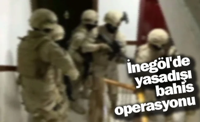 İnegöl'de yasadışı bahis operasyonu