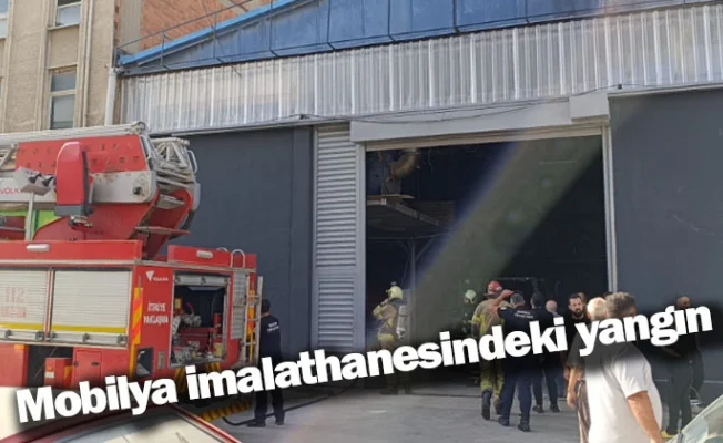 Mobilya imalathanesindeki yangın