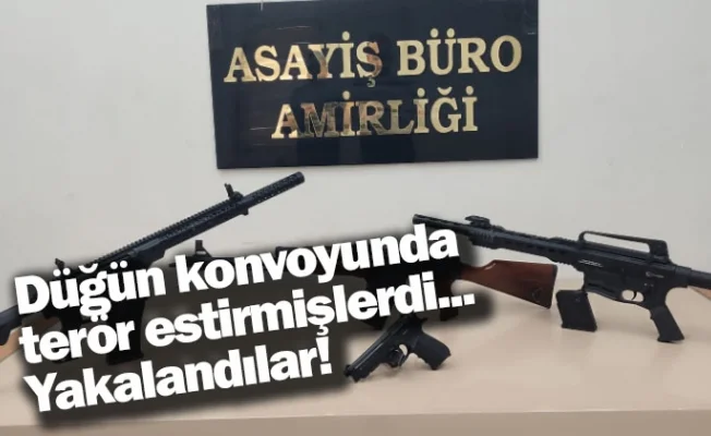Düğün konvoyunda terör estirmişlerdi... Yakalandılar!