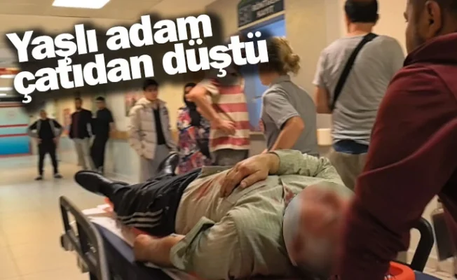Yaşlı adam çatıdan düştü