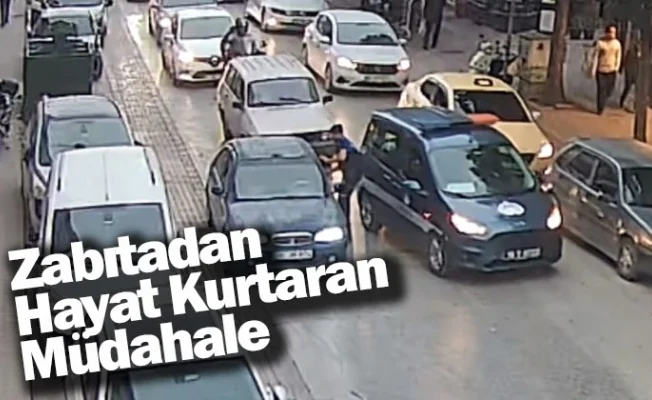 Zabıtadan Hayat Kurtaran Müdahale
