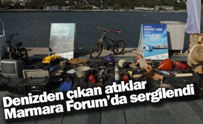 Denizden çıkan atıklar Marmara Forum’da sergilendi